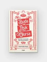 Buda Âşık Olursa - Spiritüel Yolculukta Aşkı Bulma Rehberi