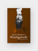 Dostoyevski’nin Hayatı
