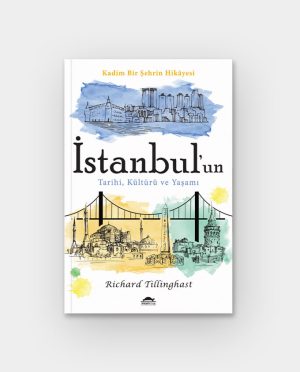İstanbul’un Tarihi, Kültürü ve Yaşamı