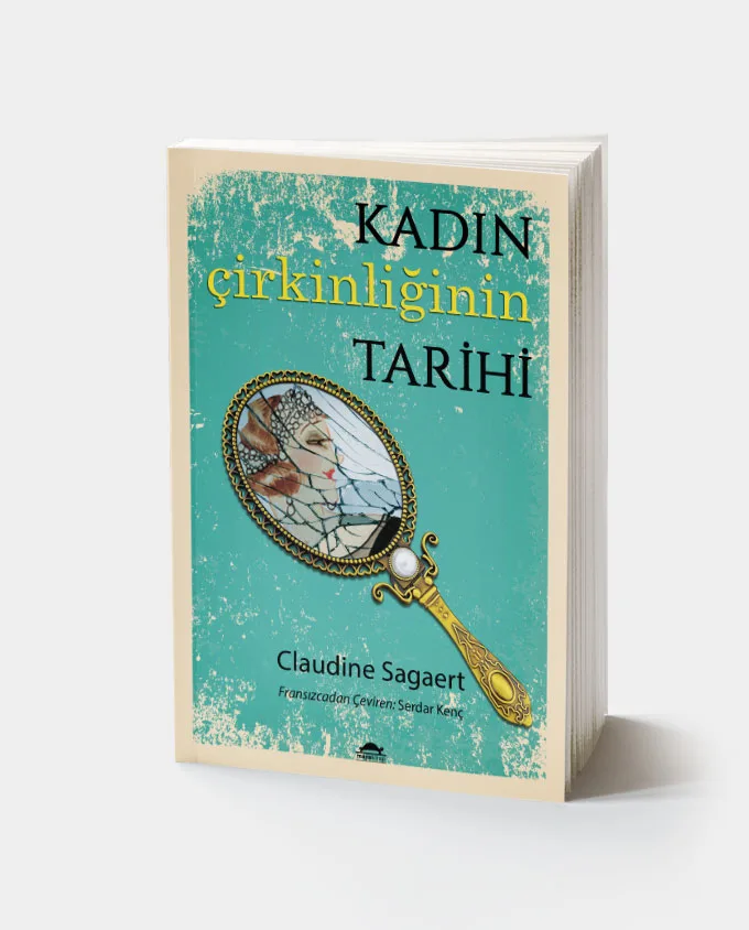 Kadın Çirkinliğinin Tarihi
