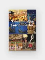Tarihimizdeki Garip Olaylar