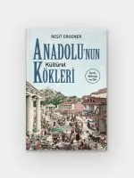Anadolunun Kültürel Kökleri