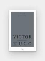 Victor Hugo’nun Hayatı