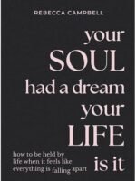 Your Soul Had a Dream, Your Life Is It