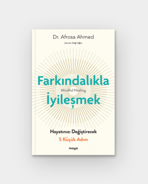 Farkındalıkla İyi̇leşmek