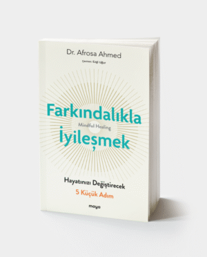 Farkındalıkla İyi̇leşmek
