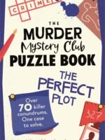 Murder Mystery Puzzle Book: The Perfect Plot